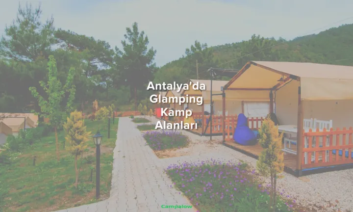 Antalya'da Glamping kamp alanları