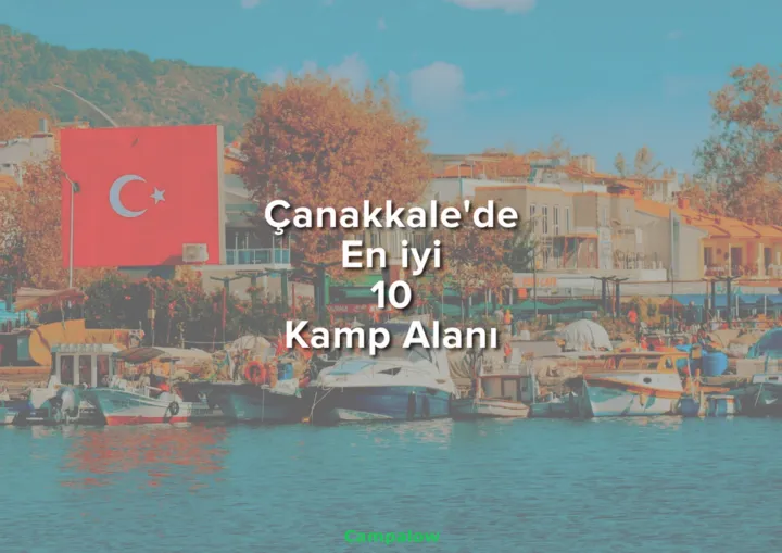 Top 10 paid campsites in Çanakkale