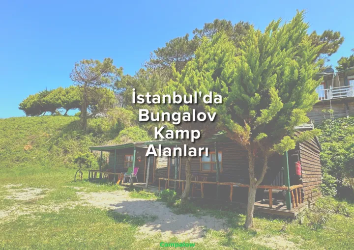 İstanbul'da bungalov kamp alanları