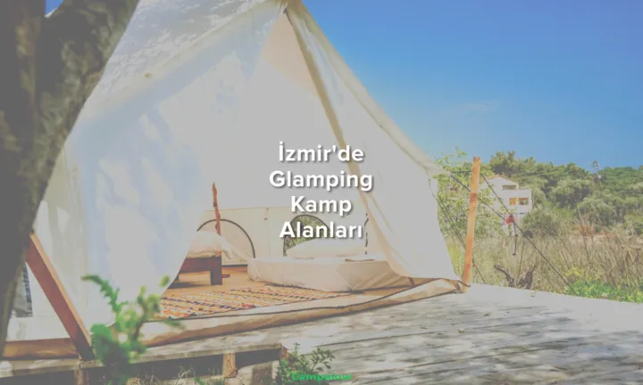 İzmir'de Glamping kamp alanları