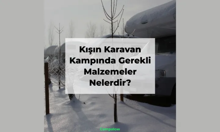 What are the necessary materials in the camper camp in winter?